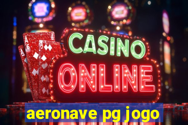 aeronave pg jogo